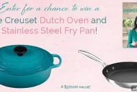 Win a Le Creuset Dutch Oven and Stainless Steel Pan Giveaway
