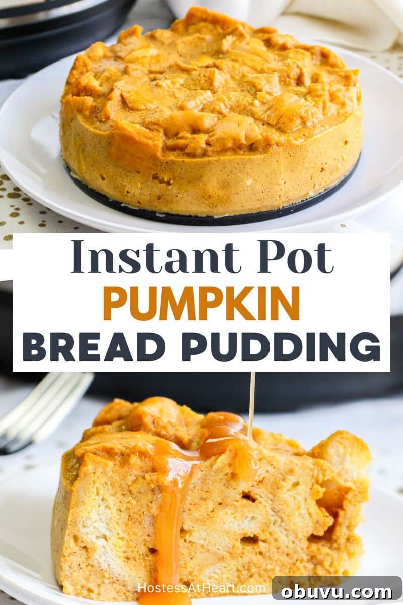 Instant Pot Pumpkin Bread Pudding with Air Fryer Crisp Option 13 An image for Pinterest with 2 photos. The top is a whole pumpkin bread pudding dessert. The second is a slice that's being drizzled with caramel sauce - Hostess At Heart