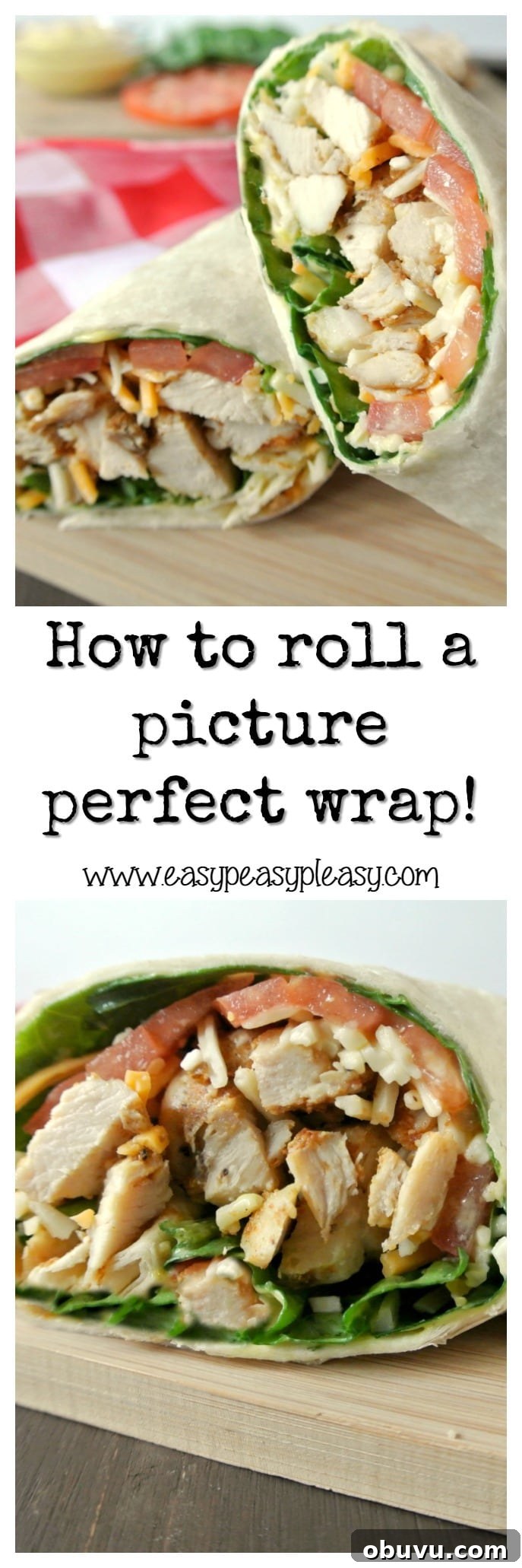 Picture-Perfect Grilled Chicken Wrap: Step-by-Step Rolling Guide 13 How to roll a picture perfect wrap plus recipe!
